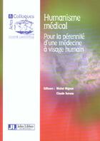 Couverture du livre « L'humanisme medical pour la perennite d'une medecine a visage humain » de Michel Mignon aux éditions John Libbey