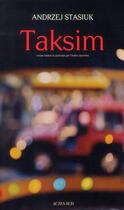 Couverture du livre « Taksim » de Stasiuk Andrzej aux éditions Actes Sud