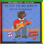 Couverture du livre « Petit Ours Brun fait de la musique » de Daniele Bour aux éditions Bayard Jeunesse