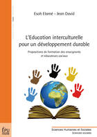 Couverture du livre « L'éducation interculturelle pour un développement durable ; propositions de formation des enseignants et éducateurs sociaux » de Jean David et Esoh Elame aux éditions Publibook