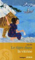 Couverture du livre « Le tigre dans la vitrine ; 5ème/4ème » de Alki Zei aux éditions Syros