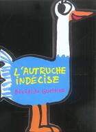 Couverture du livre « L'autruche indecise » de Benedicte Guettier aux éditions Petit Pol