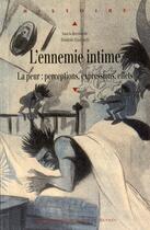 Couverture du livre « L'ennemie intime ; la peur : perceptions, expressions, effets » de Frederic Chauvaud aux éditions Pu De Rennes