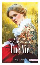 Couverture du livre « Une vie » de Guy de Maupassant aux éditions Hugo Poche