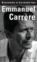 Couverture du livre « Emmanuel Carrère » de Emmanuel Carrère aux éditions Editions Leo Scheer