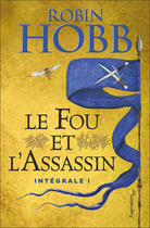 Couverture du livre « Le fou et l'assassin : Intégrale vol.1 » de Robin Hobb aux éditions Pygmalion