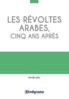 Couverture du livre « Les révoltes arabes, cinq ans après » de Masri Feki aux éditions Studyrama