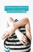 Couverture du livre « Les bonnes personnes » de Veronique Papineau aux éditions Editions Boreal