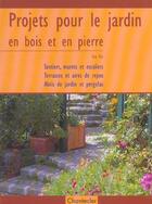 Couverture du livre « Projets Pour Le Jardin En Bois En En Pierre » de Eva Ott aux éditions Chantecler