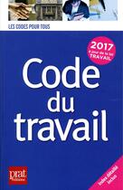 Couverture du livre « Code du travail 2017 » de  aux éditions Prat
