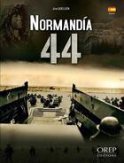 Couverture du livre « Normandie 44 » de Quellien Jean aux éditions Orep