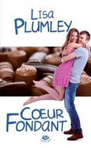 Couverture du livre « Coeur fondant » de Lisa Plumley aux éditions Milady