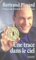 Couverture du livre « Une trace dans le ciel » de Piccard aux éditions Favre