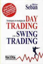 Couverture du livre « Techniques et stratégies de day trading et de swing trading » de Olivier Seban aux éditions Maxima
