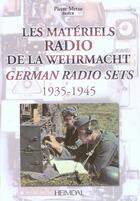 Couverture du livre « Les materiels radios de la wehrmacht » de Pierre Metsu aux éditions Heimdal