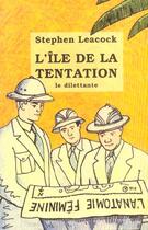 Couverture du livre « L'ile de la tentation » de Stephen Leacock aux éditions Le Dilettante