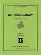 Couverture du livre « Et masseur ? » de Vincent Durand aux éditions Art Et Comedie