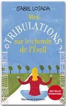 Couverture du livre « Mes Tribulations sur le chemin de l'Eveil » de Isabel Losada aux éditions Presses Du Chatelet