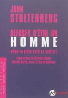 Couverture du livre « Refuser d'être un homme ; pour en finir avec la virilité » de John Stoltenberg aux éditions Syllepse