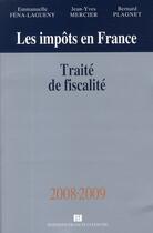 Couverture du livre « Impôts en France 2008/2009 ; traité de fiscalité » de  aux éditions Lefebvre