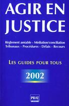 Couverture du livre « Agir en justice 2002 » de Gendrey P aux éditions Prat