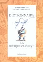 Couverture du livre « Dictionnaire Superflu De La Musique Classique » de Brevignon/Philipponn aux éditions Castor Astral