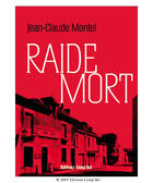 Couverture du livre « Raide Mort » de Jean Claude Montel aux éditions Act Mem