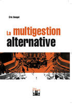 Couverture du livre « La multigestion alternative » de Eric Bengel aux éditions Editions De Verneuil
