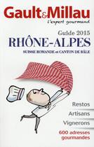 Couverture du livre « Guide Rhône-Alpes (édition 2015) » de Gault&Millau aux éditions Gault&millau