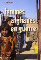 Couverture du livre « Femmes afghanes en guerre » de Carol Mann aux éditions Croquant