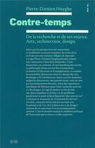 Couverture du livre « Propositions pour la recherche ; art, architecture, design » de Pierre-Damien Huyghe aux éditions Editions B42