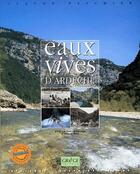 Couverture du livre « Eaux vives d'Ardèche » de Claude Peschier aux éditions De L'ibie - Du Chassel
