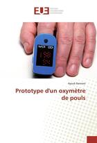 Couverture du livre « Prototype d'un oxymetre de pouls » de Ramram-A aux éditions Editions Universitaires Europeennes