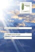 Couverture du livre « La bible et le fusil - bibel na kosi » de Bodoulle Moukilo S D aux éditions Muse