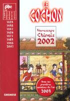 Couverture du livre « Horoscope Chinois 2002 ; Le Cochon » de T'Ien Hsiao Wei aux éditions Gremese