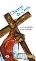 Couverture du livre « Chemin de croix » de Maria Valtorta aux éditions Valtortiano
