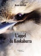 Couverture du livre « L'appel du Kookaburra » de Michele Brunerie aux éditions Baudelaire