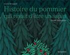 Couverture du livre « Histoire du pommier qui rêvait d'être un sapin » de Juliette Barbanegre et Joanie Desgagne aux éditions Seuil Jeunesse