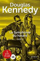 Couverture du livre « La symphonie du hasard Tome 3 » de Douglas Kennedy aux éditions A Vue D'oeil