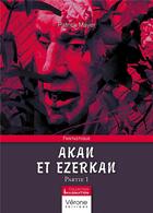 Couverture du livre « Akan et Ezerkan Tome 1 » de Patrick Mayer aux éditions Verone