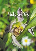 Couverture du livre « Mots scellés » de Daniel Despontin aux éditions Verone