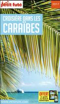 Couverture du livre « Croisière dans les Caraïbes (édition 2017) » de Collectif Petit Fute aux éditions Le Petit Fute