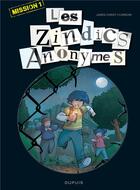 Couverture du livre « Les Zindics Anonymes Tome 1 : mission 1 » de Carbone et James Christ aux éditions Dupuis