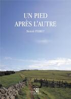 Couverture du livre « Un pied après l'autre » de Benoit Perret aux éditions Les Trois Colonnes