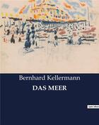 Couverture du livre « DAS MEER » de Bernhard Kellermann aux éditions Culturea