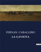 Couverture du livre « LA GAVIOTA » de Fernan Caballero aux éditions Culturea