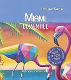 Couverture du livre « Miami l'essentiel » de Stephanie Smadja aux éditions Nomade