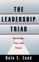 Couverture du livre « The Leadership Triad: Knowledge, Trust, and Power » de Zand Dale E aux éditions Oxford University Press Usa