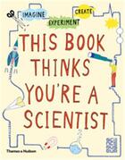 Couverture du livre « This book thinks you're a scientist » de Harriet Russell aux éditions Thames & Hudson