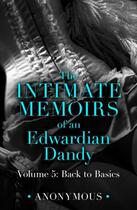 Couverture du livre « The intimate memoirs of an edwardian dandy: volume 5 » de Anonymous M C aux éditions Editions Racine